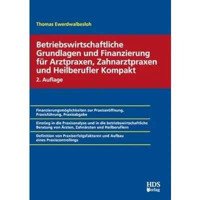Abbildung von Betriebswirtschaftliche Grundlagen und Finanzierung für Arztpraxen, Zahnarztpraxen Heilberufler Kompakt: Finanzierungsmöglichkeiten zur ... Aufbau eines Praxi...