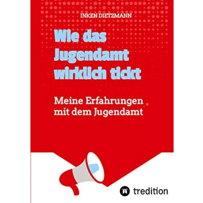 Abbildung von Wie das Jugendamt wirklich tickt: Meine Erfahrungen mit dem