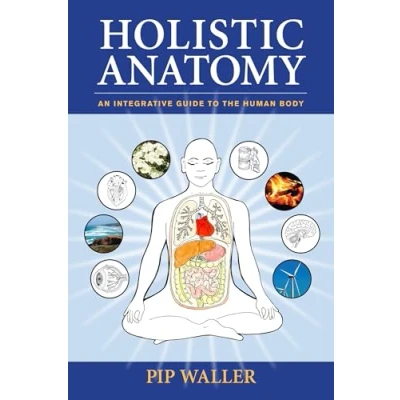 Abbildung von Holistic Anatomy: An Integrative Guide to the Human Body