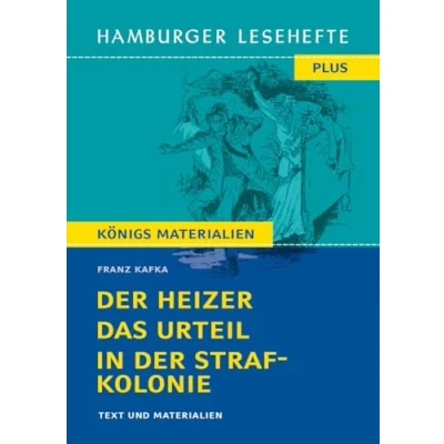 Abbildung von der Heizer / Das Urteil In Strafkolonie: Text und Materialien (Hamburger Lesehefte PLUS)