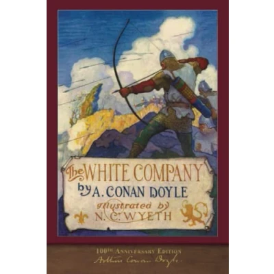 Abbildung von The White Company (100th Anniversary Edition): Illustrated by N. C. Wyeth