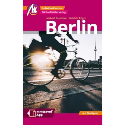 Abbildung von Berlin MM City Reiseführer Michael Müller Verlag: Individuell reisen mit vielen praktischen Tipps. Inkl. Freischaltcode zur mmtravel® App