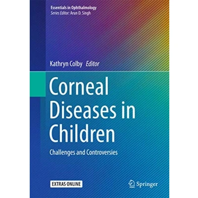 Abbildung von Corneal Diseases in Children: Challenges and Controversies (Essentials Ophthalmology)