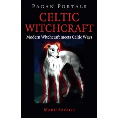 Abbildung von Pagan Portals Celtic Witchcraft: Modern Witchcraft Meets Ways