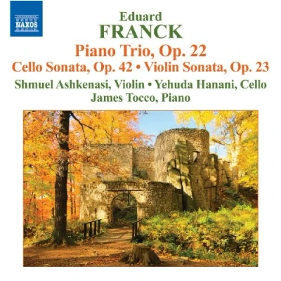 Abbildung von Eduard Franck: Piano Trio, Op.22 / Cello Sonata, Op.42 Violin Op.23