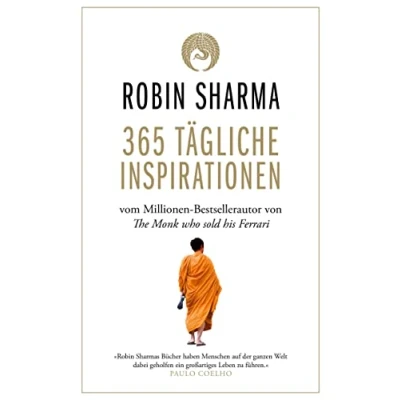 Abbildung von 365 tägliche Inspirationen: Vom Millionen Bestseller Autor von The Monk who sold his Ferrari