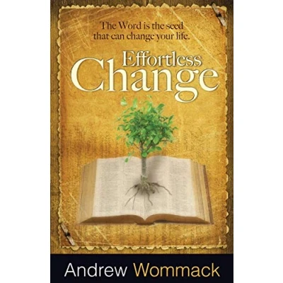 Abbildung von Effortless Change: the Word Is Seed That Can Change Your Life
