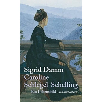 Abbildung von Caroline Schlegel Schelling: Ein Lebensbild in Briefen (insel taschenbuch)