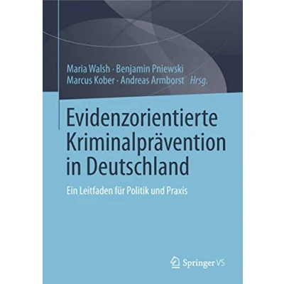 Abbildung von Evidenzorientierte Kriminalprävention in Deutschland: Ein Leitfaden für Politik und Praxis