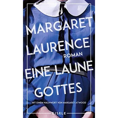 Abbildung von Eine Laune Gottes: Roman. Mit einem Nachwort von MARGARET ATWOOD Der Roman einer weiblichen Befreiung »Ein an Perfektion grenzender Roman.«