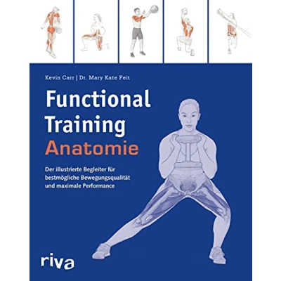 Abbildung von Functional Training Anatomie: Der illustrierte Begleiter für bestmögliche Bewegungsqualität und maximale Performance (Sportanatomie, Band 5)