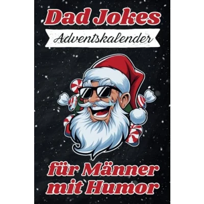 Abbildung von Dad Jokes Adventskalender für Männer mit Humor: 24 Tage flache Witze, perfekt die Weihnachten einem Lächeln beginnen wollen