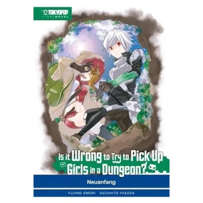 Abbildung von Is it wrong to try pick up Girls in a Dungeon? Light Novel 02: Neuanfang