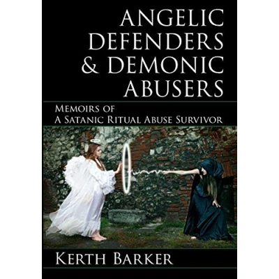Abbildung von Angelic Defenders &amp; Demonic Abusers: Memoirs of a Satanic Ritual Abuse Survivor