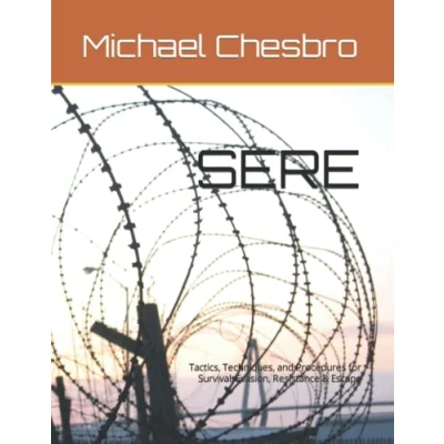 Abbildung von SERE: Tactics, Techniques, and Procedures for Survival, Evasion, Resistance &amp; Escape