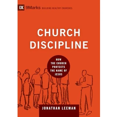 Abbildung von Church Discipline: How the Protects Name of Jesus (9Marks: Buliding Healthy Churches)