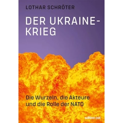 Abbildung von der Ukrainekrieg: die Wurzeln, Akteure und Rolle NATO (edition ost)