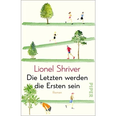 Abbildung von die Letzten werden Ersten sein: Roman Unterhaltsame Satire auf den Fitnesswahn