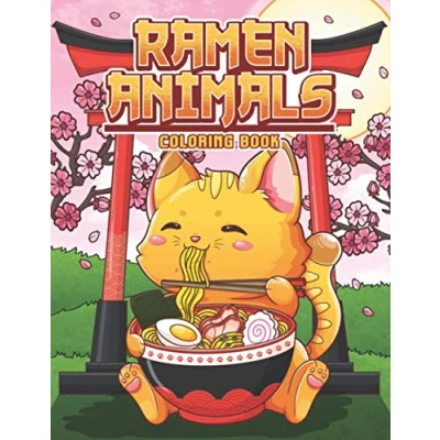 Abbildung von Ramen Animals Coloring Book: Kawaii Animal Pages for Adult and Kids Japanese Food Lovers