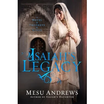Abbildung von Isaiah&#039;s Legacy: A Novel of Prophets and Kings