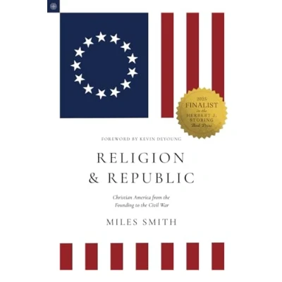 Abbildung von Religion and Republic: Christian America from the Founding to Civil War: American War (American Theology Series)