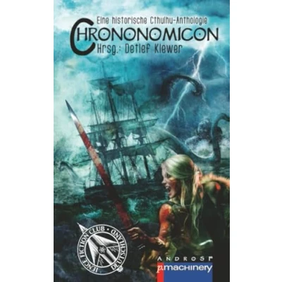 Abbildung von CHRONONOMICON: Eine historische Cthulhu Anthologie (AndroSF: Die SF Reihe für den Science Fiction Club Deutschland e.V. (SFCD))