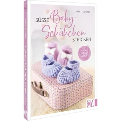 Abbildung von Strick Buch Süße Babyschühchen stricken: Stricken für Babys von 0 bis 24 Monate. Detaillierte Strickanleitungen Babyschuhe.