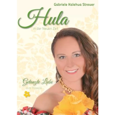 Abbildung von Hula in der Neuen Zeit: Getanzte Liebe aus Hawaii