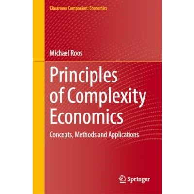 Abbildung von Principles of Complexity Economics: Concepts, Methods and Applications (Classroom Companion: Economics)