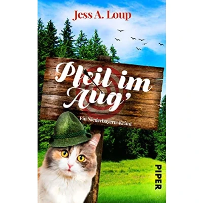Abbildung von Pfeil im Aug&#039;: Ein Niederbayern Krimi Cosy Crime aus Bayern mit Katze
