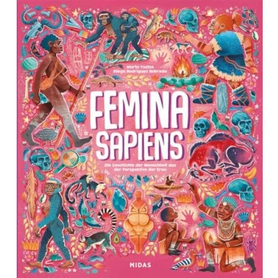 Abbildung von Femina Sapiens: Die Entwicklung der Menschheit aus Perspektive Frau (Midas Sachbuch)