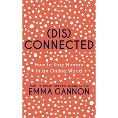 Abbildung von Disconnected: How to Stay Human in an Online World