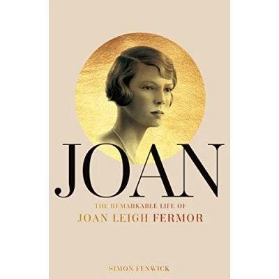 Abbildung von Joan: Beauty, Rebel, Muse: The Remarkable Life of Joan Leigh Fermor