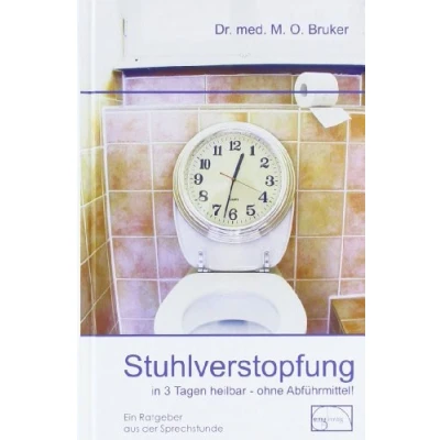 Abbildung von Stuhlverstopfung in 3 Tagen heilbar ohne Abführmittel (Aus der Sprechstunde)