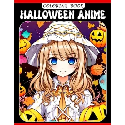 Abbildung von Halloween Anime Coloring Book: Stunning Pages With Wonderful Illustrations For Teens &amp; Adults Relieving Stress Relaxation