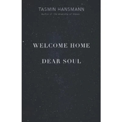 Abbildung von Welcome Home, Dear Soul: A poetic encounter with death