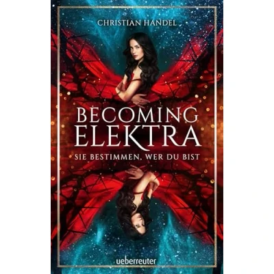 Abbildung von Becoming Elektra: Sie bestimmen, wer du bist