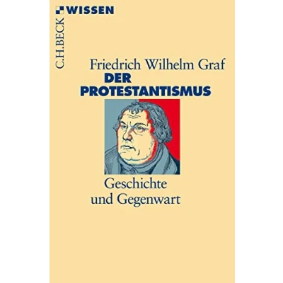 Abbildung von Der Protestantismus: Geschichte und Gegenwart (Beck&#039;sche Reihe)