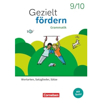 Abbildung von Gezielt fördern Lern und Übungshefte Deutsch 2025 9./10. Schuljahr: Grammatik Wortarten, Satzglieder, Sätze Thematisches Arbeitsheft