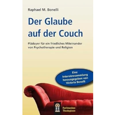 Abbildung von der Glaube auf Couch: Plädoyer für ein friedliches Miteinander von Psychotherapie und Religion
