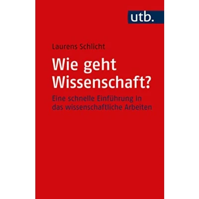 Abbildung von Wie geht Wissenschaft?: Eine schnelle Einführung in das wissenschaftliche Arbeiten