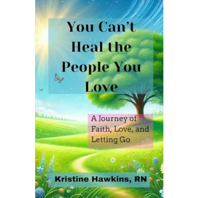 Abbildung von You Can’t Heal the People Love: A Journey of Faith, Love, and Letting Go