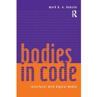 Abbildung von Bodies in Code: Interfaces with Digital Media