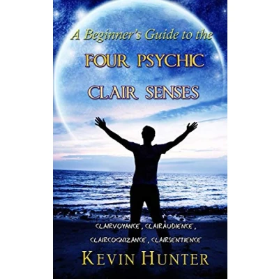Abbildung von A Beginner&#039;s Guide to the Four Psychic Clair Senses: Clairvoyance, Clairaudience, Claircognizance, Clairsentience