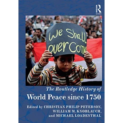 Abbildung von The Routledge History of World Peace since 1750 (Routledge Histories)