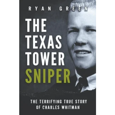 Abbildung von The Texas Tower Sniper: Terrifying True Story of Charles Whitman (True Crime)