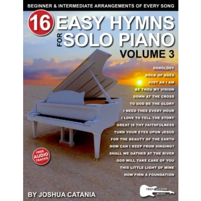 Abbildung von 16 Easy Hymns for Solo Piano, Volume 3: Beginner and Intermediate Arrangements of Every Song—Doxology, Just As I Am, Rock Ages, More! (16 Sheet Music)