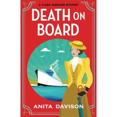 Abbildung von Death On Board: The first in an addictive, historical cozy mystery series from Anita Davison (The Flora Maguire Mysteries, 1)