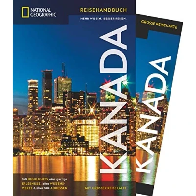 Abbildung von NATIONAL Geographic Reiseführer Kanada: Das ultimative Reisehandbuch mit über 500 Adressen und praktischer Faltkarte zum Herausnehmen für alle Traveler. (National Reisehandbuch)