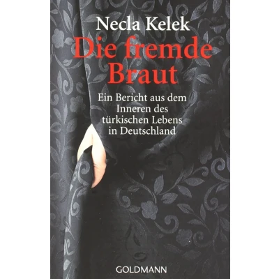 Abbildung von Die fremde Braut von Necla Kelek